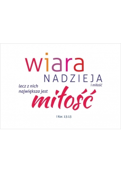 Kartka - Wiara, nadzieja i miłość...