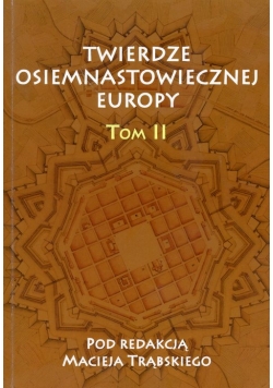 Twierdze osiemnastowiecznej Europy tom 2