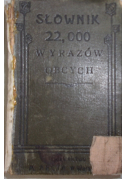 Słownik 22,000 wyrazów obcych, 1907 r.