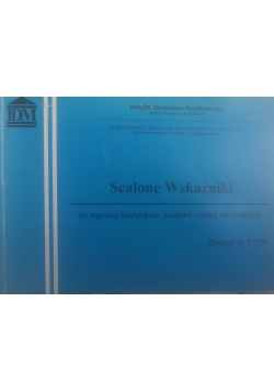 Scalone Wskaźniki do wyceny budynków, budowli i małej architektury, zeszyt nr 77 /78