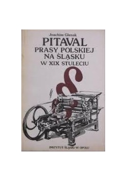Pitaval prasy polskiej na śląsku w XIX stuleciu