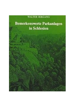 Bemerkenswerte Parkanlagen in Schlesien
