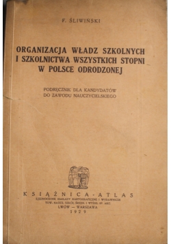 Organizacja władz szkolnych i szkolnictwa wszystkich stopni w Polsce 1929 r.