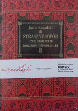 Straszny Dwór czyli sarmackie korzenie Niepodległej, Nowa