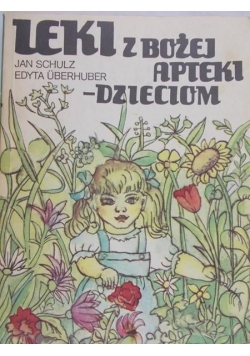 Leki z bożej apteki- dzieciom