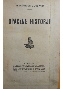 Opaczne Historje, 1918 r.