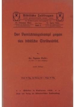 Der Vernichtungskampf gegen das bibliche Christusbild, 1908r.