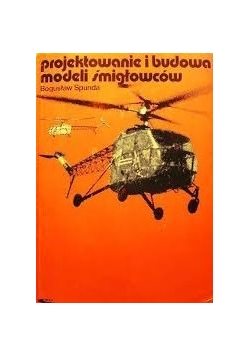 Projektowanie i budowa modeli śmigłowców