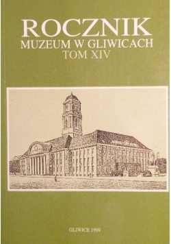 Rocznik muzeum w Gliwicach Tom XIV