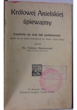 Królowej Anielskiej śpiewajmy, 1913 r.