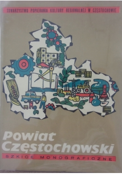 Powiat częstochowski. Szkice monograficzne