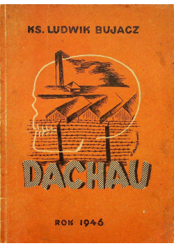 Obóz koncentracyjny w Dachau reprint z1946r