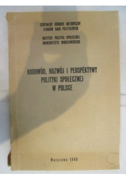 Rodowód, rozwój i perspektywy polityki społecznej w Polsce.