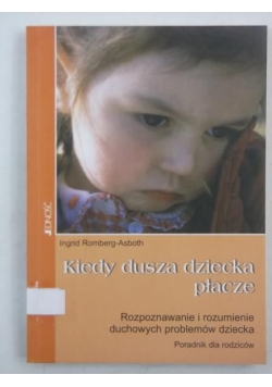 Kiedy dusza dziecka płacze