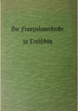 Die Franziskanerkiche zu Leobschutz ,1939r.