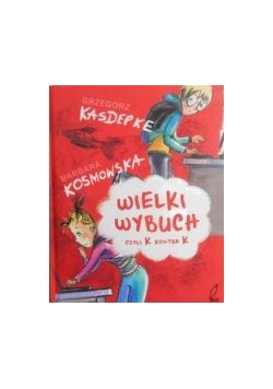 Wielki wybuch czyli K kontra K