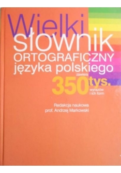 Wielki słownik ortograficzny języka polskiego