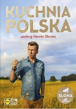 Kuchnia Polska według Karola Okrasy  Nowa