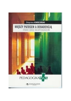 Między patosem a dekadencją