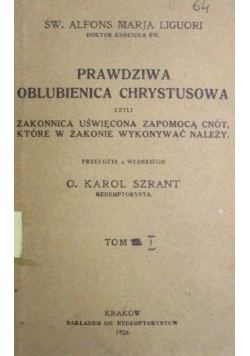 Prawdziwa Oblubienica Chrystusowa, Tom I i II, 1926 r.