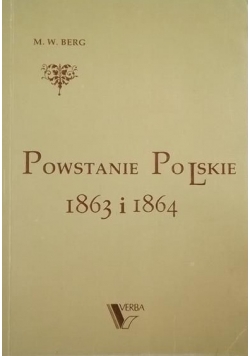 Powstanie Polskie 1863 i 1864, t.1
