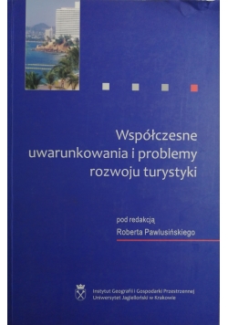 Współczesne uwarunkowania i problemy rozwoju turystyki