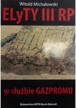 Elyty III RP w służbie Gazpromu