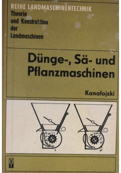 Dungen Saen und Pflanzen Maschinen Theorie und Konstruktion