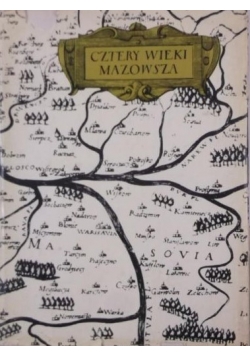 Cztery wieki Mazowsza