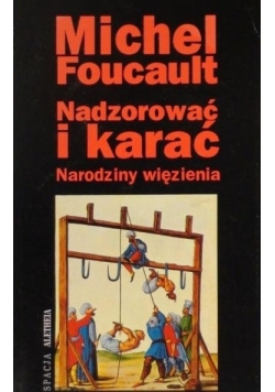 Nadzorować i karać narodziny więzienia