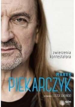 Marek Piekarczyk. Zwierzenia kontestatora, nowa
