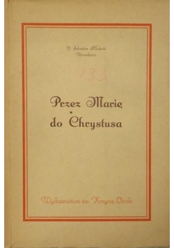 Przez Marię do Chrystusa