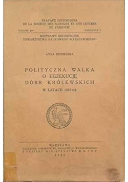 Polityczna walka o egzekucje dobr krolewskich w latach 1559/64, 1935 r.