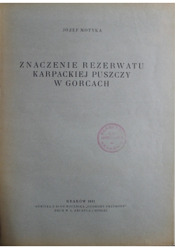 Znacenie rezerwatu karpackiej puszczy w Gorcach 1931 r.