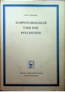 Ichpsychologie und die psychosen