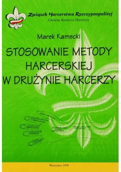 Stosowanie metody harcerskiej w drużynie harcerzy