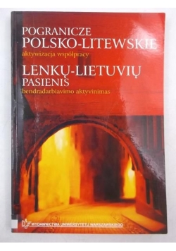 Pogranicze polsko-litewskie. Aktywizacja współpracy