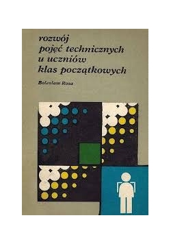 Rozwój pojęć technicznych u uczniów klas początkowych