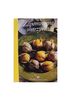 Zapomniane warzywa
