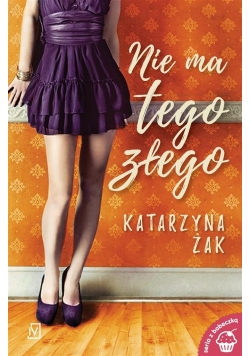 Nie ma tego złego - Katarzyna Żak