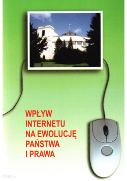 Wpływ Internetu na ewolucję państwa i prawa