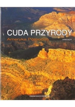 Cuda przyrody  Ameryka Północna