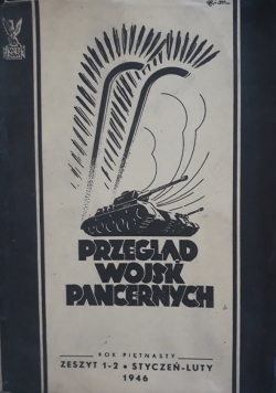 Przegląd wojsk pancernych, zeszyt 1-2, styczeń-luty 1946 r.