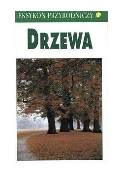 Leksykon przyrodniczy Drzewa
