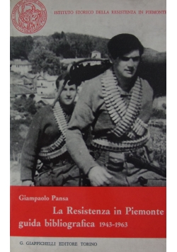La Rasistenza in Piemonte guida bibliografica 1943-1963