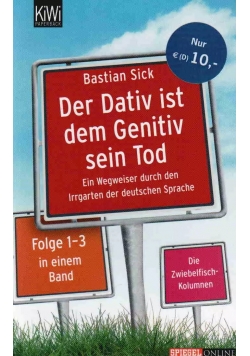 Der Dativ ist dem Genitiv sein Tod