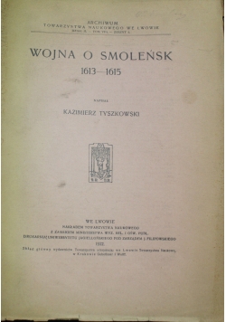 Wojna o Smoleńsk 1613 1615 1932 r.