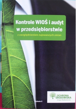Kontrole WIOŚ i audyt w przedsiębiorstwie