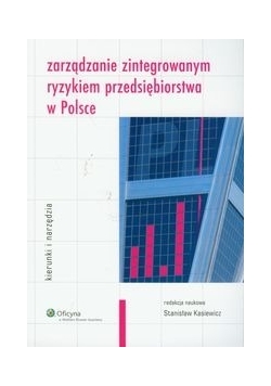 Zarządzanie zintegrowanym ryzykiem przedsiębiorstwa w Polsce