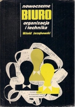 Nowoczesne biuro. Organizacja i technika